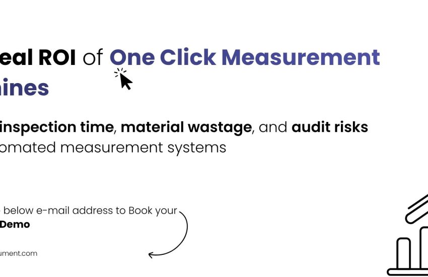 ROI of One Click Measurement Machines