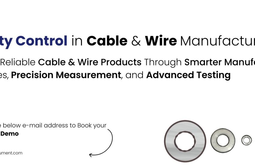 Quality Control in Cable & Wire Manufacturing: Best Practices